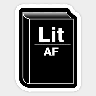 Lit AF Sticker